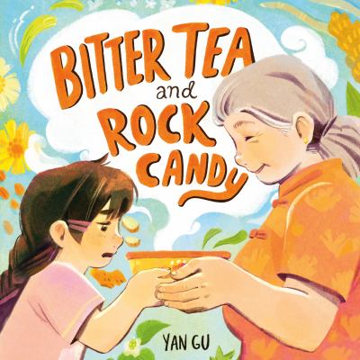 Book cover for "Bitter Tea and Rock Candy" by Yan Gu.