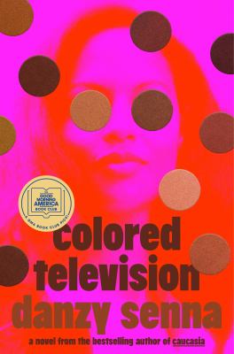 Cover of the book Colored Television by Danzy Senna